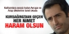 kursağınızdan geçen her nimet haram olsun / #487711